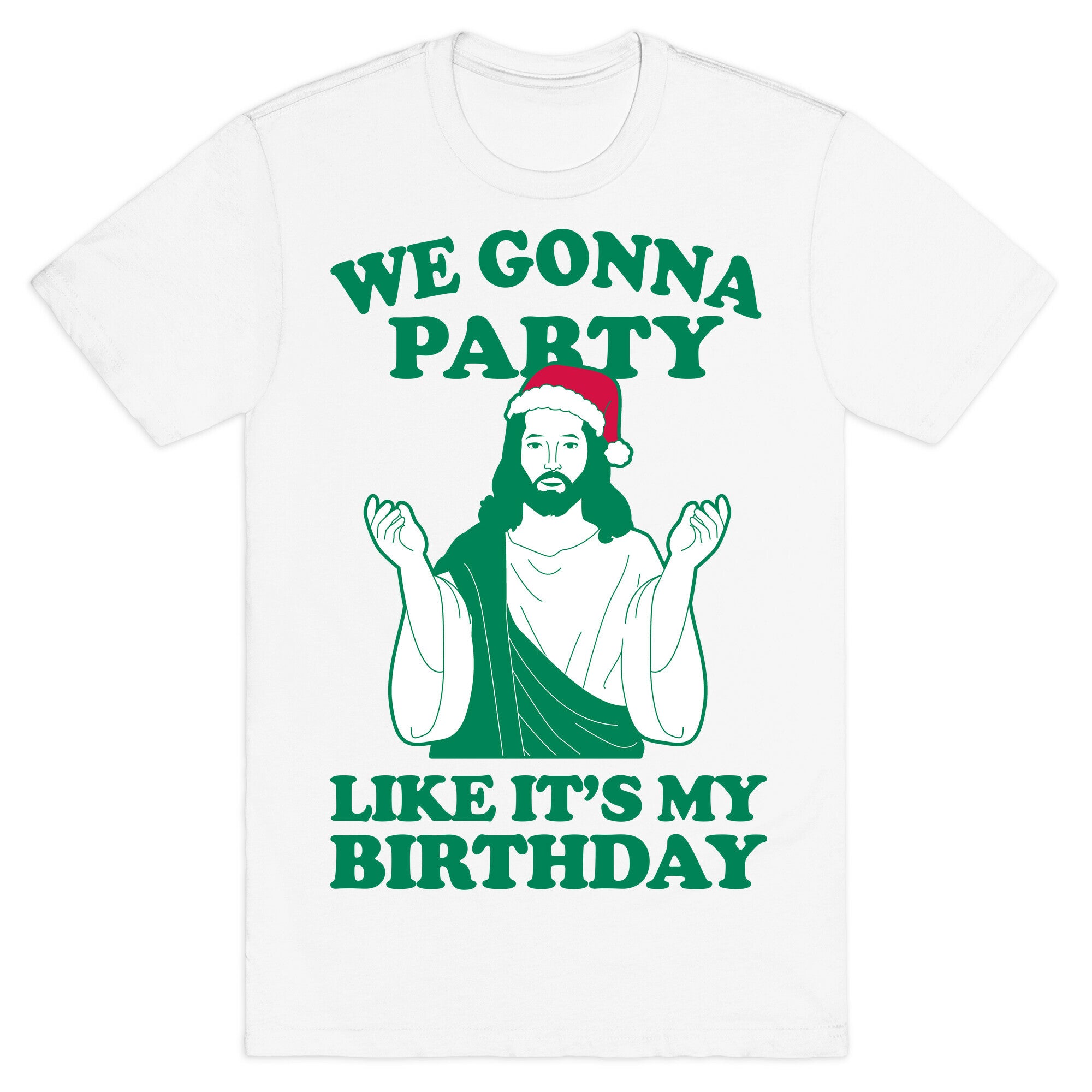 We Gonna Party Like it's My Birthday (jesus) T-Shirt